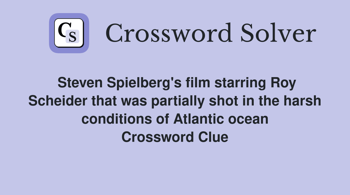 Steven Spielberg's film starring Roy Scheider that was partially shot